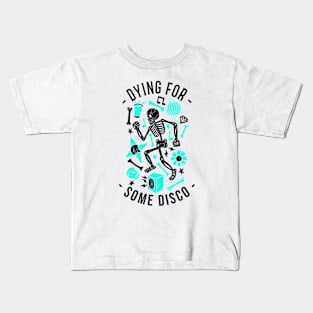 DYING FOR SOME DISCO (blue/black) Kids T-Shirt